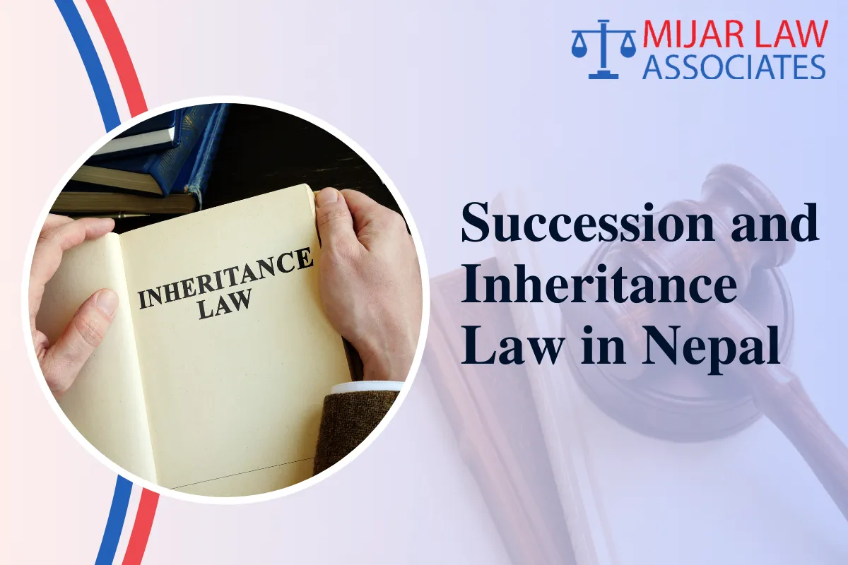Succession and Inheritance Law in Nepal: Rights and Order of Heirs