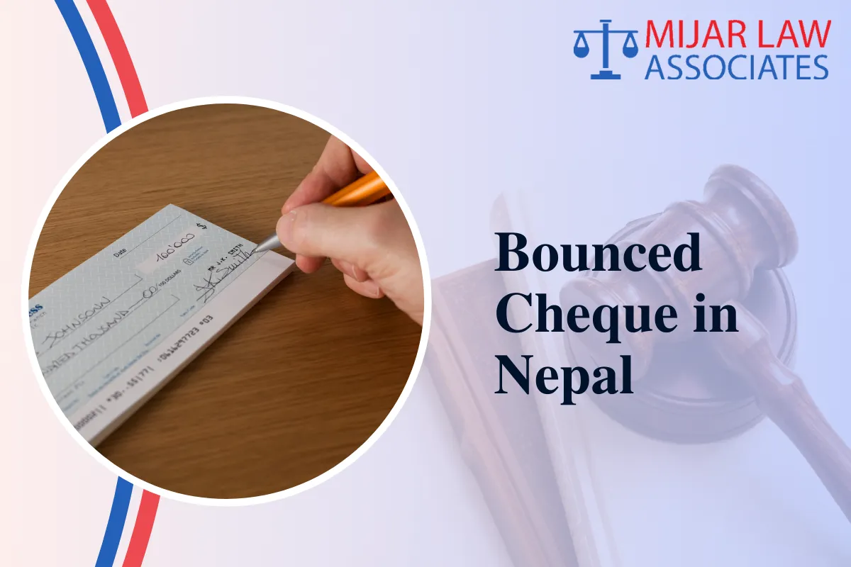 Bounced Cheque in Nepal: Laws, Penalties, and Legal Remedies