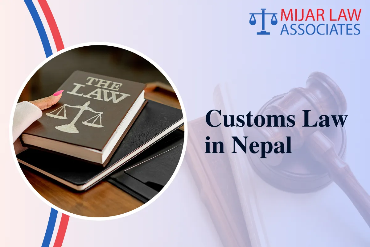 Customs Law in Nepal: Import Rules, Duties, and Exemptions