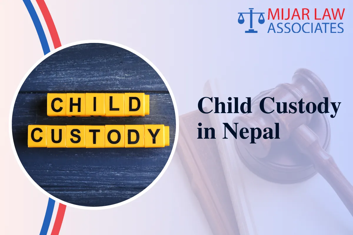 Child Custody in Nepal: Legal Rights, Responsibilities, and Court Guidelines