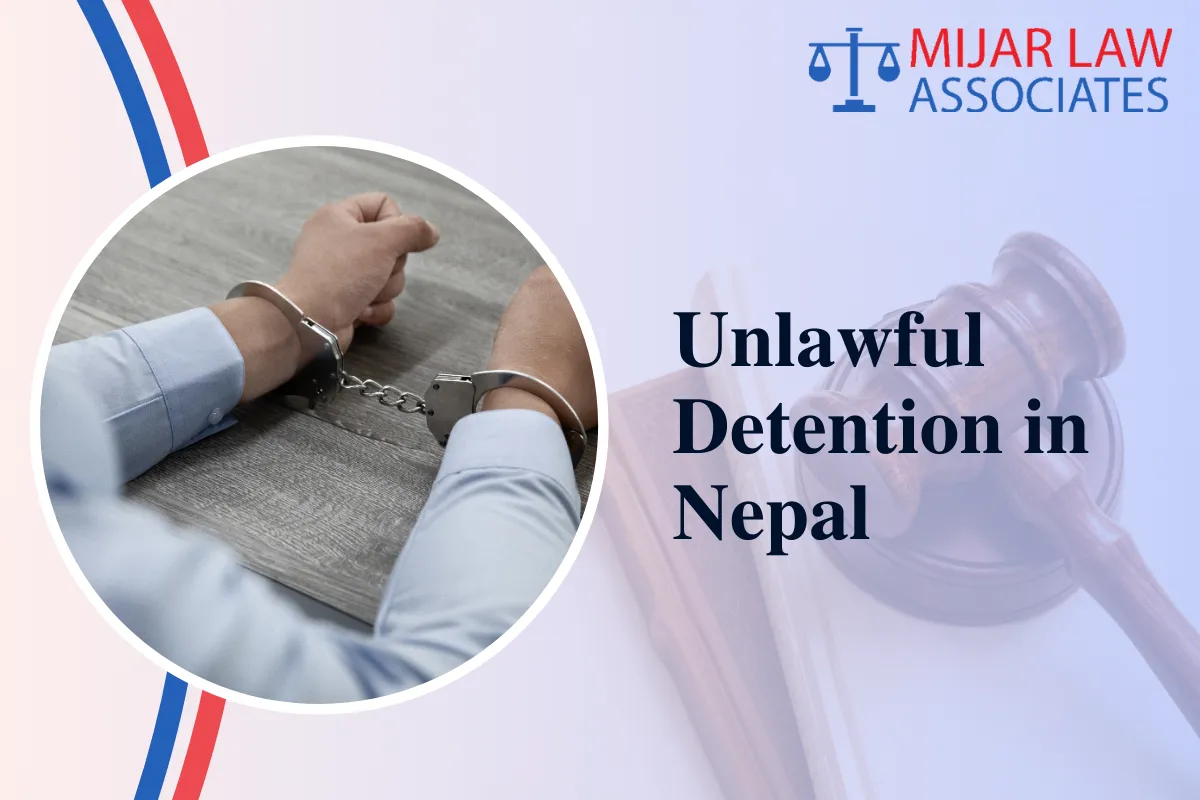 Unlawful Detention in Nepal: Legal Provisions, Rights, and Protections