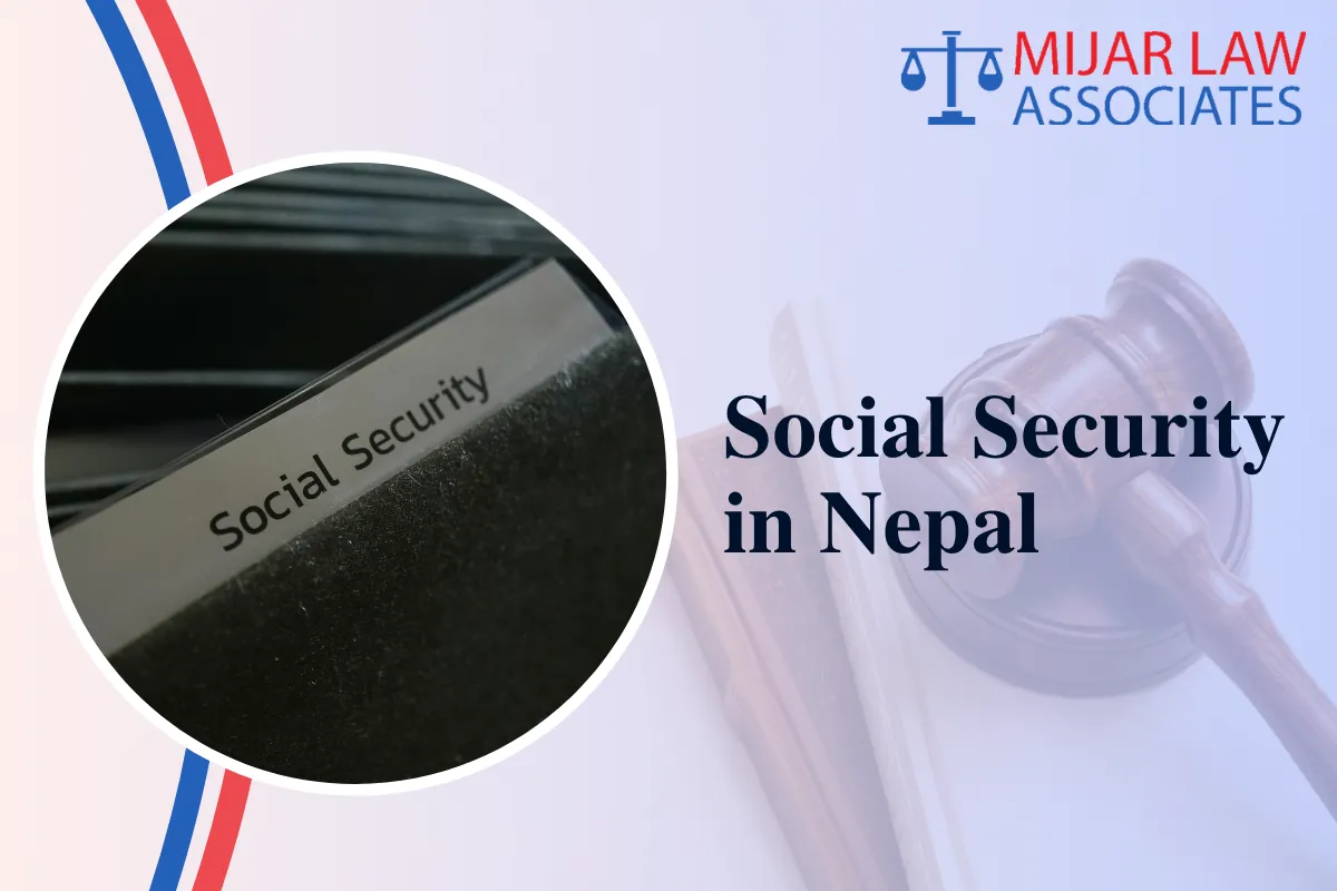 Social Security in Nepal: Rights, Benefits, and Application Process
